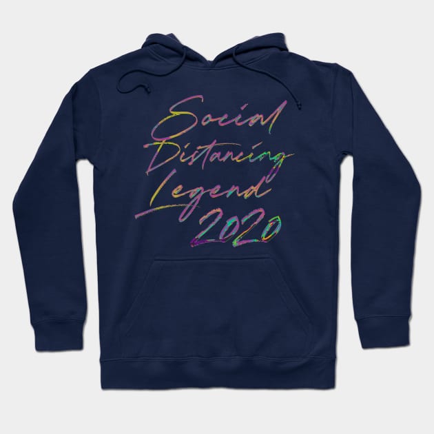 Social Distancing Legend 2020 - Funny Retro Typography Design Hoodie by DankFutura